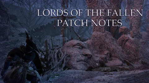 Lords of the Fallen Patch Notes Thumbnail v2