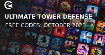 Ultimate Tower Defense Codes October 2023